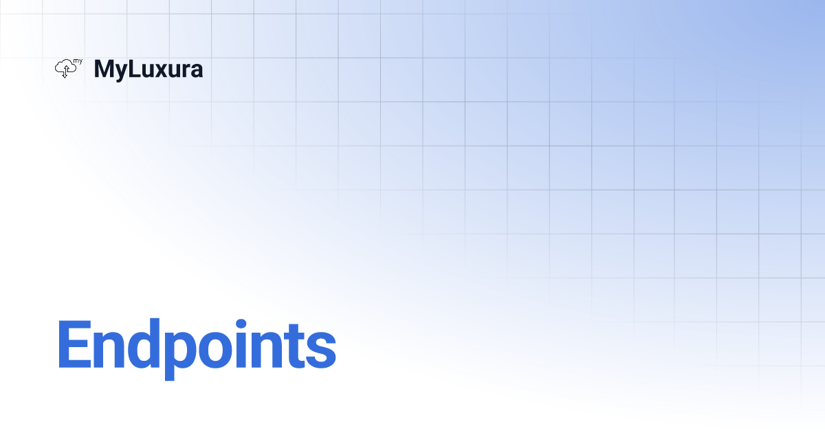 Endpoints myluxura